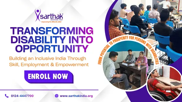 Transforming Disability into Opportunity: Sarthak’s Mission for Inclusive Growth